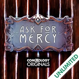 Ask For Mercy (comiXology Originals)